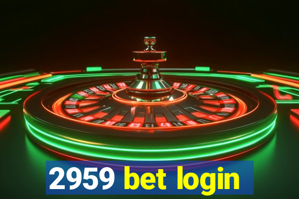 2959 bet login